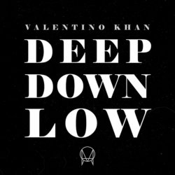 Portada Valentino Khan - Deep Down Low