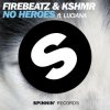 Portada Firebeatz & KSHMR ft. Luciana - No Heroes Firebeatz & KSHMR ft. Luciana - No Heroes