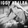 Portada Iggy Azalea Feat. T.I. - Change Your Life Iggy Azalea Feat. T.I. - Change Your Life