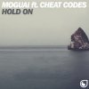 Portada Moguai feat. Cheat Codes - Hold On (Extended Mix) Moguai feat. Cheat Codes - Hold On (Extended Mix)