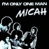 Portada Micah - I'm only one man Micah - I'm only one man