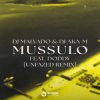 Portada DJ Malvado & DJ Aka-m & Doddy - Mussulo (unfazed Remix) DJ Malvado & DJ Aka-m & Doddy - Mussulo (unfazed Remix)