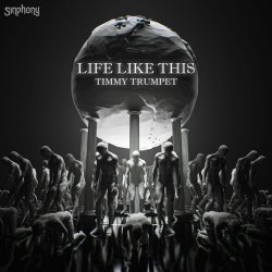 Portada Timmy Trumpet - Life Like This