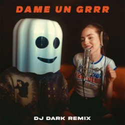 Portada Fantomel & Kate Linn - Dame Un Grrr (Dj Dark Remix)