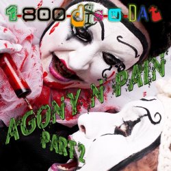 Portada 1-800-Dis-N-Dat - Agony N Pain (Club Mix)