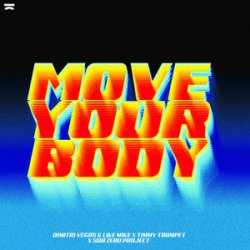 Portada Dimitri Vegas & Like Mike & Timmy Trumpet - Move Your Body (feat. Sub Zero Project)