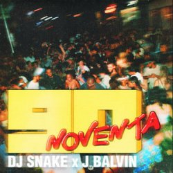 Portada DJ Snake & J Balvin - Noventa