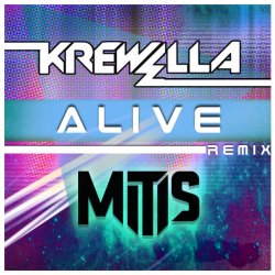 Portada Krewella - Alive (MitiS Remix)