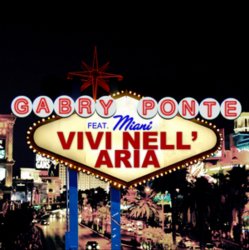 Portada Gabry Ponte feat Miani - Vivi nell aria (manian video mix)