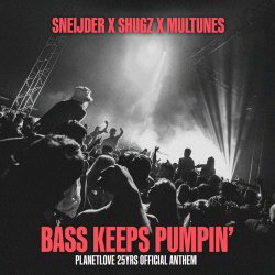 Portada Sneijder x Shugz x Multunes - Bass Keeps Pumpin'