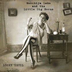 Portada Meschiya Lake & The Little Big Horns - I'm Alone Because I Love You