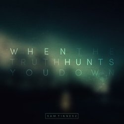 Portada Sam Tinnesz - When the Truth Hunts You Down