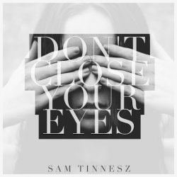 Portada Sam Tinnesz - Don't Close Your Eyes