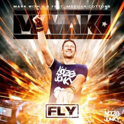 Portada Mark With A K feat. Maegan Cottone - Fly (radio version)