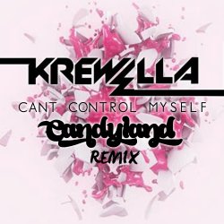 Portada Krewella - Can't Control Myself (Candyland Remix)
