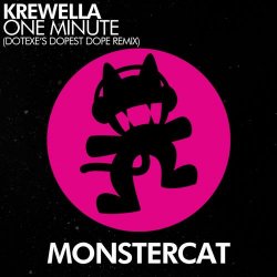 Portada Krewella - One Minute (DotEXE's Dopest Dope Remix)