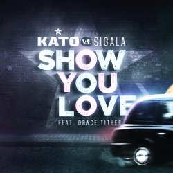 Portada Kato vs. Sigala Feat. Grace Tither - Show You Love
