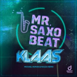 Portada Klaas - Mr. Saxobeat (Michael Roman x Mazza Remix)