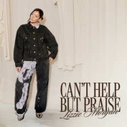 Portada Lizzie Morgan - Can't Help But Praise