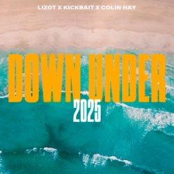 Portada LIZOT & Kickbait & Colin Hay - Down Under 2025
