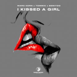 Portada Marc Korn & Tommic & Semitoo - I Kissed a Girl