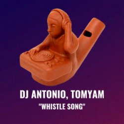 Portada Dj Antonio & TomYam - Whistle Song