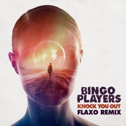 Portada Bingo Players - Knock You Out (Flaxo Remix)