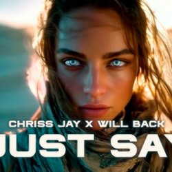 Portada Chriss Jay & Will Back - Just Say