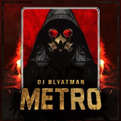 Portada DJ Blyatman - Metro