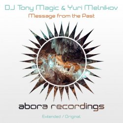 Portada DJ Tony Magic & Yuri Melnikov - Message From The Past (Extended Mix)