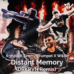 Portada R3HAB, Timmy Trumpet, W&W - Distant Memory