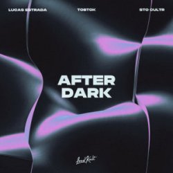 Portada Lucas Estrada & Tobtok & Sto Cultr - After Dark