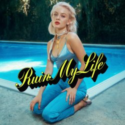 Portada Zara Larsson - Ruin My Life