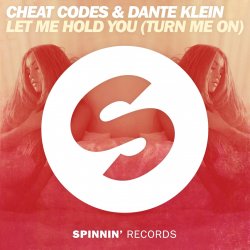 Portada Cheat Codes & Dante Klein - Let Me Hold You (Turn Me On)