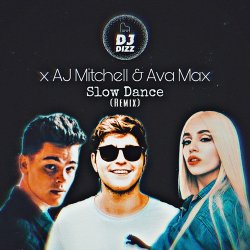 Portada AJ Mitchell, Ava Max - Slow Dance (Sam Feldt Remix)