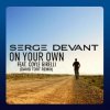 Portada Serge Devant Ft. Coyle Girelli - On Your Own (David Tort Remix) Serge Devant Ft. Coyle Girelli - On Your Own (David Tort Remix)