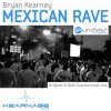 Portada Bryan Kearney - Mexican rave (Jordan Suckley remix) Bryan Kearney - Mexican rave (Jordan Suckley remix)