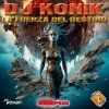 Portada DJ Konik - La Fuerza Del Destino (Makina Mix) DJ Konik - La Fuerza Del Destino (Makina Mix)