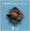 Portada Drunk Breeze - Drunk Breeze - Goodbye Is The Only Way (Speed DJ Remix) Drunk Breeze - Drunk Breeze - Goodbye Is The Only Way (Speed DJ Remix)