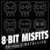 Portada 8-Bit Misfits - For Whom the Bell Tolls (Metallica remix) 8-Bit Misfits - For Whom the Bell Tolls (Metallica remix)