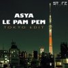 Portada Asya - Le Pam Pem (Tokyo Edit) Asya - Le Pam Pem (Tokyo Edit)