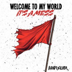 Portada Band of Silver - Welcome to My World It’s a Mess