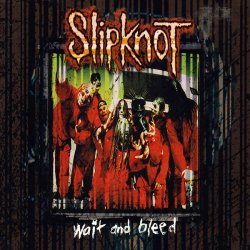 Portada Slipknot - Wait And Bleed (Terry Date Mix)