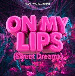 Portada Klaas & Michael Roman - On My Lips (Sweet Dreams)