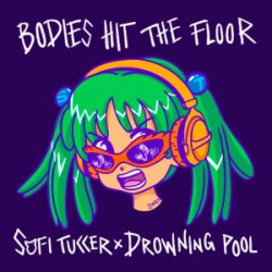 Portada Sofi Tukker & Drowning Pool - Bodies Hit The Floor