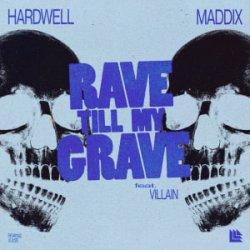 Portada Hardwell & Maddix  Villain - Rave Till My Grave