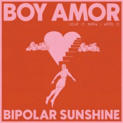 Portada Boy Amor & Bipolar Sunshine - Love It When I Need It
