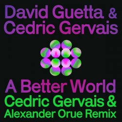 Portada David Guetta & Cedric Gervais - A Better World (Cedric Gervais & Alexander Orue Remix)