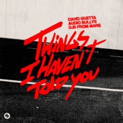 Portada David Guetta & Audio Bullys & DJs From Mars - Things I Haven’t Told You