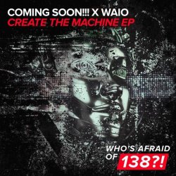 Portada Coming Soon!!!, Waio - Create The Machine